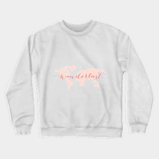 Wanderlust, desire to travel, world map Crewneck Sweatshirt